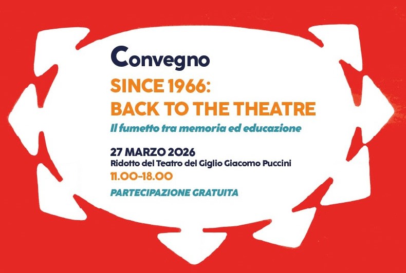 SINCE 1966: BACK TO THE THEATRE – IL FUMETTO TRA MEMORIA ED EDUCAZIONE